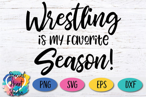 Wrestling Is My Favorite Season SVG Special Heart Studio 
