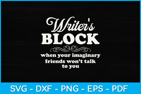 Writer's Block Funny Writer Novel Author Journalist Svg Design SVG artprintfile 