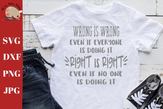 Wrong is wrong Right is Right svg - Leader in me - school quote svg dxf png jpg SVG The Artsy Spot 