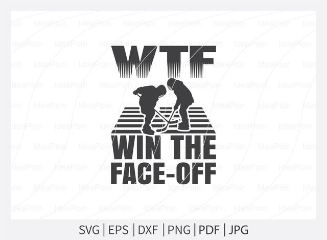 Wtf win the face-off Svg, Ice Hockey SVG, Hockey Quotes Svg, Let's Watch Ice Hockey, Hockey Player, Hockey life clip art, Cut Files for crafters SVG Dinvect 