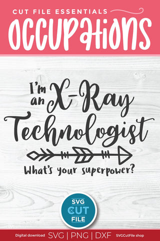X-Ray Tech superpower SVG file-xray technologist SVG SVG Cut File 