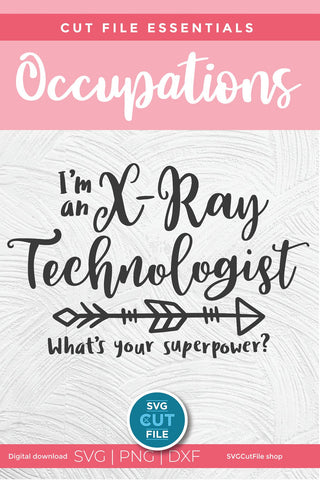 X-Ray Tech superpower SVG file-xray technologist SVG SVG Cut File 