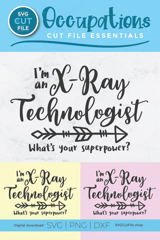 X-Ray Tech superpower SVG file-xray technologist SVG SVG Cut File 
