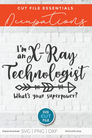 X-Ray Tech superpower SVG file-xray technologist SVG SVG Cut File 