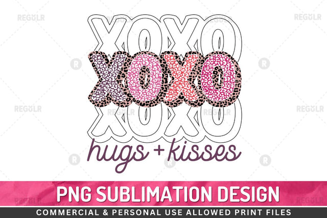 XOXO hugs+kisses SVG Sublimation Regulrcrative 