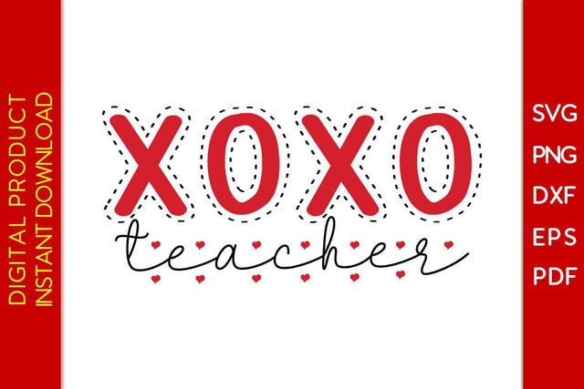 XOXO Teacher Valentine's Day SVG PNG EPS Cut File SVG Creativedesigntee 