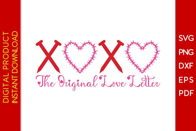 XOXO The Original Love Letter Valentine's Day SVG PNG EPS Cut File SVG Creativedesigntee 