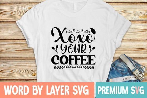 Xoxo Your Coffee SVG DESIGN SVG Blessedprint 
