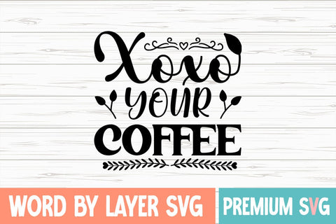 Xoxo Your Coffee SVG DESIGN SVG Blessedprint 