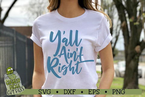 Y'all Ain't Right SVG Crunchy Pickle 