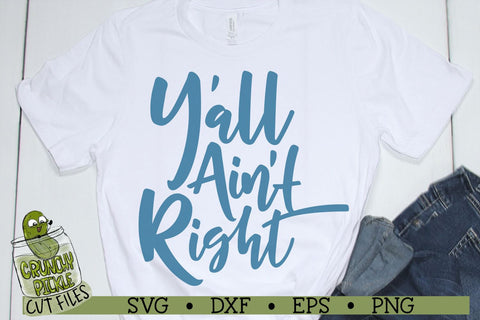 Y'all Ain't Right SVG Crunchy Pickle 