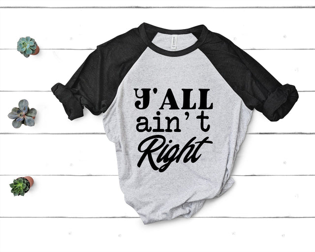 Y'all Ain't Right SVG Design SVG So Fontsy Design Shop 
