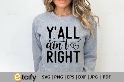 Y'all aint right SVG SVG etcify 