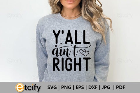 Y'all aint right SVG SVG etcify 