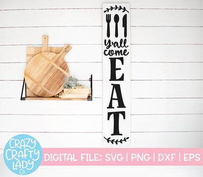 Y'all Come Eat | Vertical Kitchen Sign SVG Cut File SVG Crazy Crafty Lady Co. 