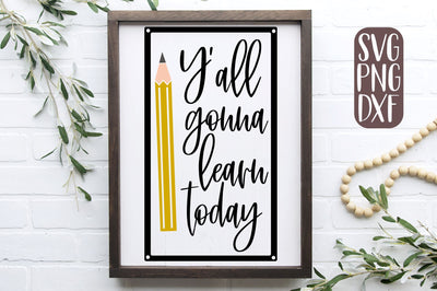 Y'all Gonna Learn Today Stencil SVG SVG Ikonart Design Shop 