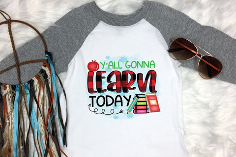 Y'all Gonna Learn Today | Teacher PNG Sublimation Sublimation CraftLabSVG 