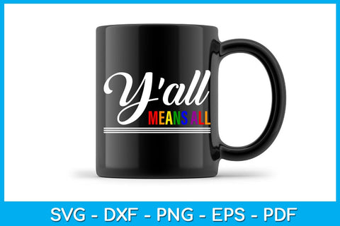 Y'all Means All Pride Month SVG PNG PDF Cut File SVG Creativedesigntee 