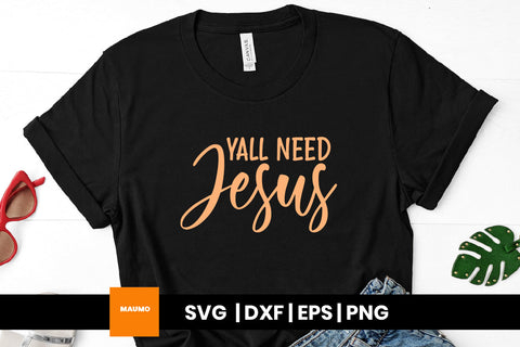 Yall need Jesus religious svg quote SVG Maumo Designs 