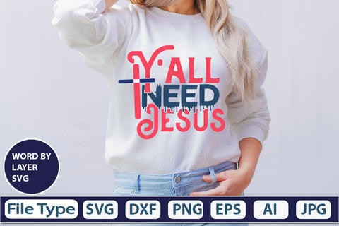 Y'all Need Jesus SVG Cut File SVG DesignPlante 503 