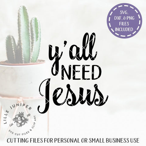 Y'all Need Jesus SVG | Funny Christian SVG | Christian T-shirt SVG SVG LilleJuniper 