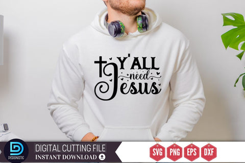 Y'all need jesus SVG SVG DESIGNISTIC 