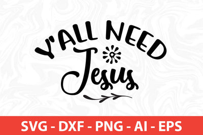 y'all need jesus-svg SVG nirmal108roy 