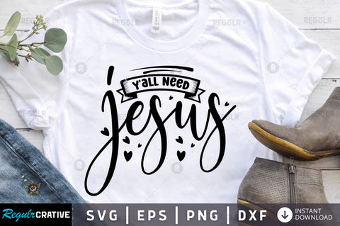 Yall need jesus SVG SVG Regulrcrative 