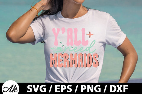 Y'all need mermaids Retro SVG SVG akazaddesign 