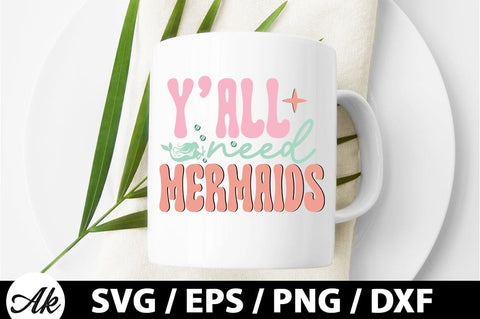 Y'all need mermaids Retro SVG SVG akazaddesign 