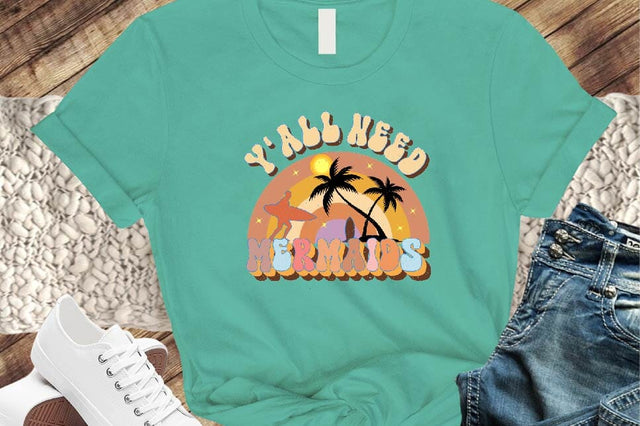 Y'all Need Mermaids Sublimation SVGArt 