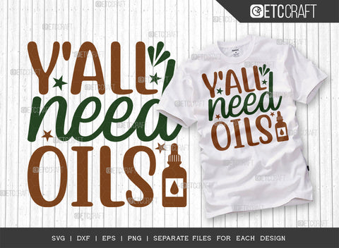 Yall Need Oils SVG Bundle, Essential Oil Svg, Mama Svg, Oil Svg, Oil Therapy Svg, Sayings, Oil Quotes, ETC T00255 SVG ETC Craft 