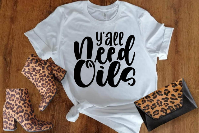Y'all need Oils SVG designartist 
