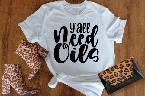 Y'all need Oils SVG designartist 