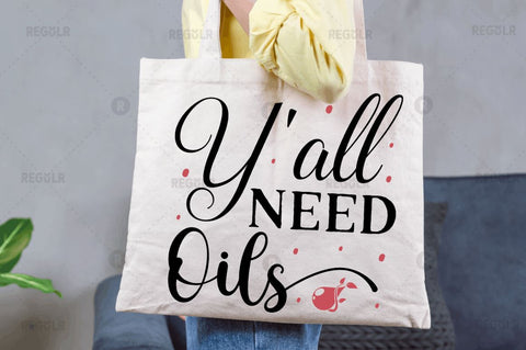 Yall need oils SVG SVG Regulrcrative 