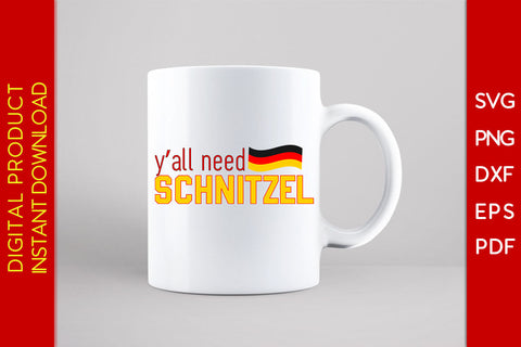 Y’all Need Schnitzel Oktoberfest SVG PNG PDF Cut File SVG Creativedesigntee 