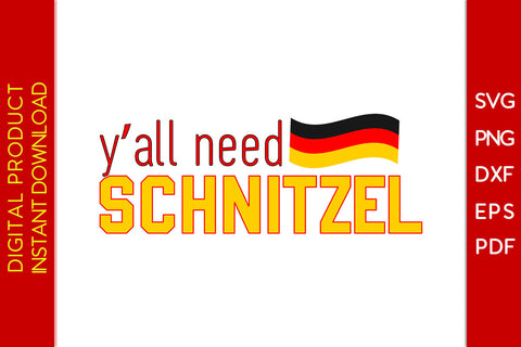 Y’all Need Schnitzel Oktoberfest SVG PNG PDF Cut File SVG Creativedesigntee 