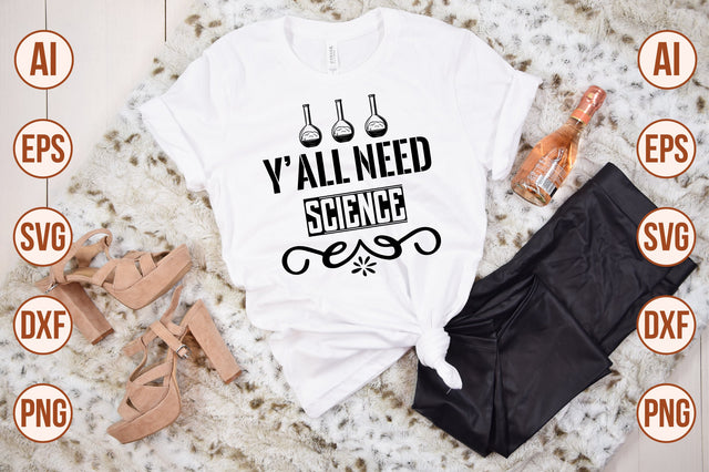 Yall need science svg SVG nirmal108roy 