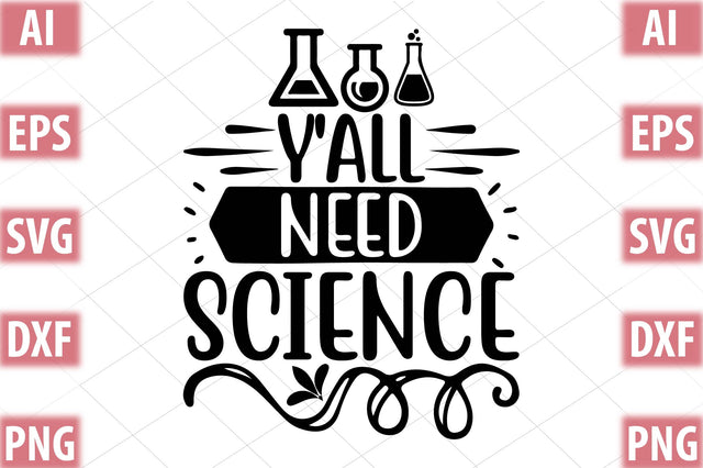 Y'all Need Science SVG SVGista 
