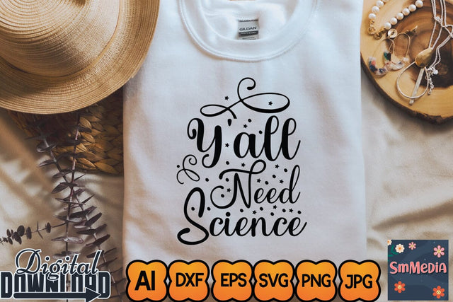 Y'all Need Science,SVGs,Quotes and Sayings,Food & Drink,On Sale, Print & Cut SVG Newmockups 