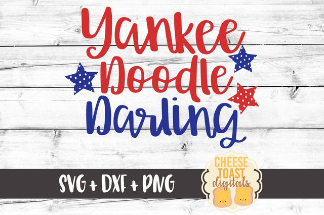 Yankee Doodle Darling SVG Cheese Toast Digitals 