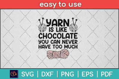 Yarn Is Like Chocolate Funny Knitting Svg Design SVG artprintfile 