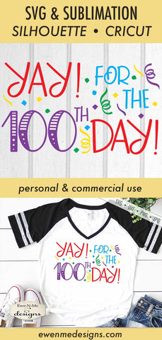 Yay For 100 Days - School - Teacher - SVG SVG Ewe-N-Me Designs 