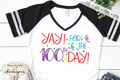 Yay For 100 Days - School - Teacher - SVG SVG Ewe-N-Me Designs 