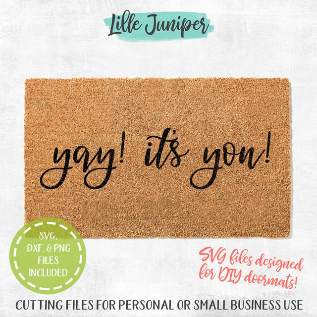 Yay It's You SVG | Doormat SVG | Farmhouse SVG SVG LilleJuniper 