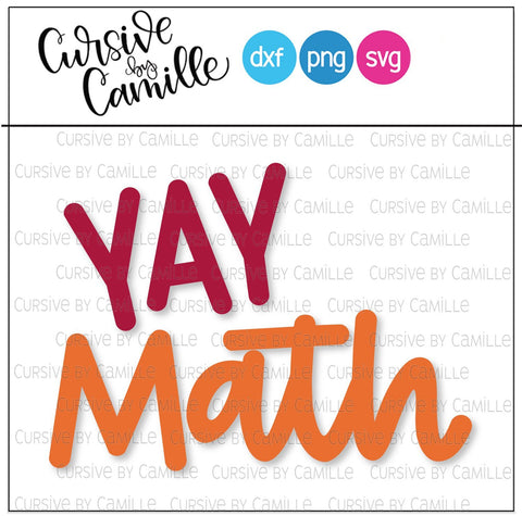 YAY Math Hand Lettered SVG Cut File SVG Cursive by Camille 