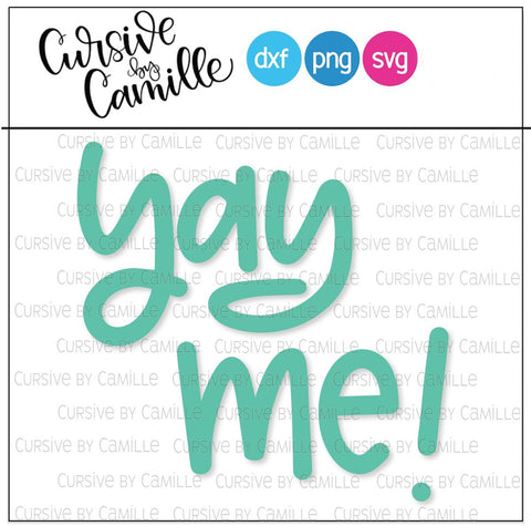 Yay Me Hand Lettered SVG Cut File SVG Cursive by Camille 