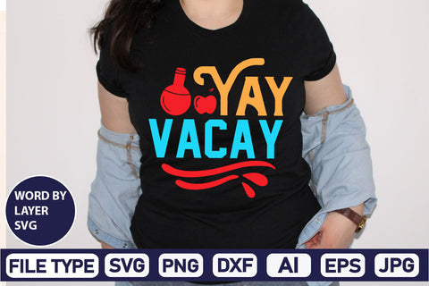 Yay Vacay SVG Cut File SVG DesignPlante 503 