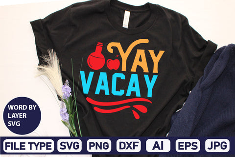 Yay Vacay SVG Cut File SVG DesignPlante 503 