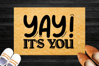 Yay!It's you , Doormat svg Design SVG DESIGNISTIC 